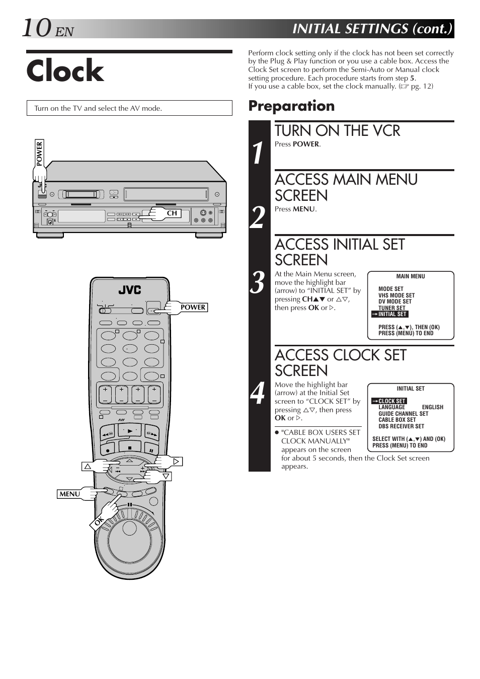 Clock, Turn on the vcr, Access main menu screen | Access initial set screen, Access clock set screen, Initial settings (cont.), Preparation | JVC SR-VS10U User Manual | Page 10 / 80