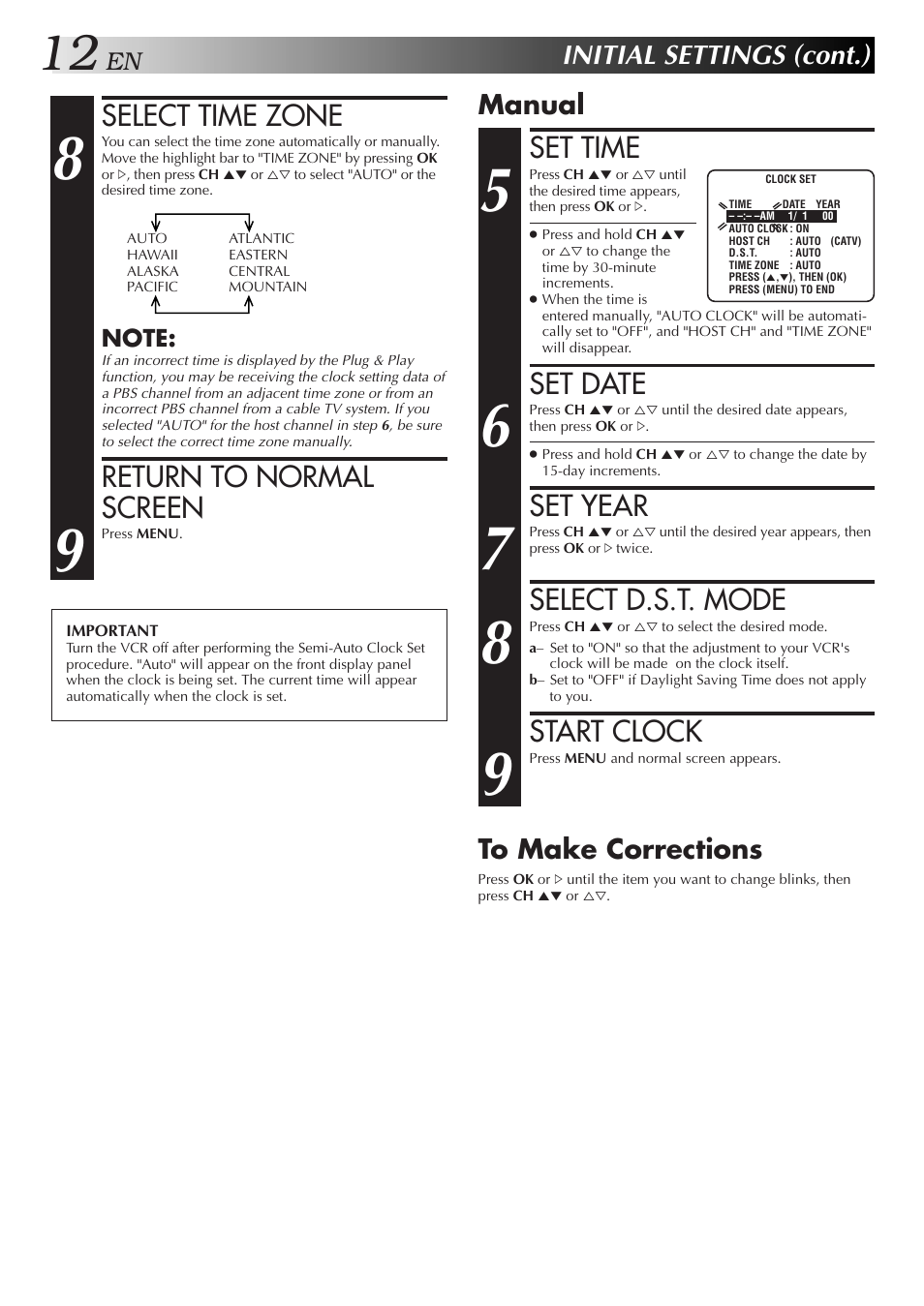 Set time, Set date, Set year | Select d.s.t. mode, Start clock, Select time zone, Return to normal screen, Initial settings (cont.), Manual to make corrections | JVC SR-VS10U User Manual | Page 12 / 80