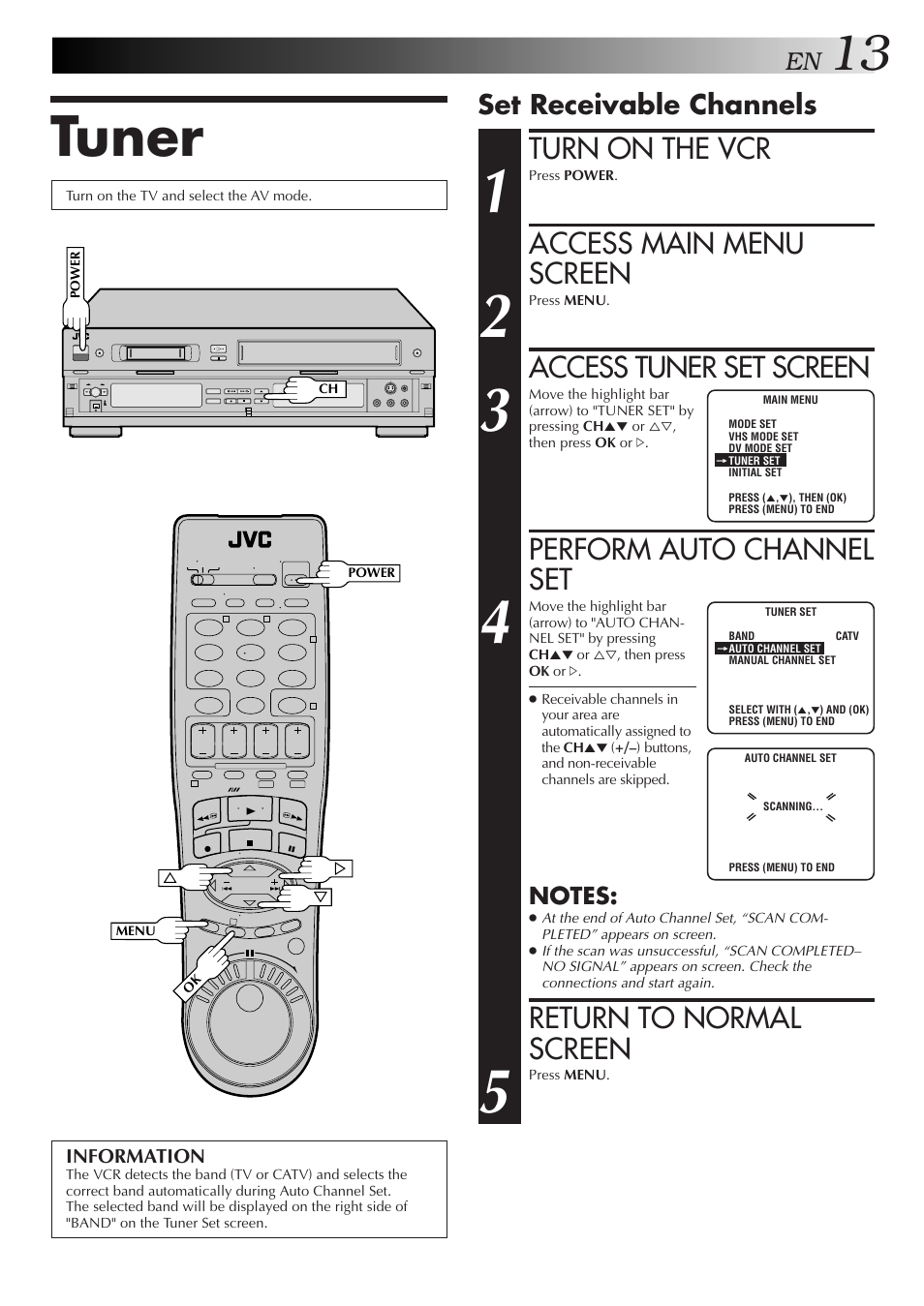 Tuner, Turn on the vcr, Access main menu screen | Access tuner set screen, Perform auto channel set, Return to normal screen, Set receivable channels | JVC SR-VS10U User Manual | Page 13 / 80