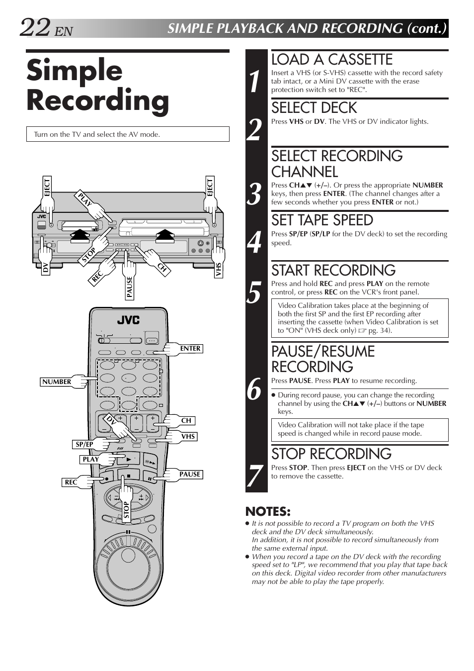Simple recording, Load a cassette, Select deck | Select recording channel, Set tape speed, Start recording, Pause/resume recording, Stop recording, Simple playback and recording (cont.) | JVC SR-VS10U User Manual | Page 22 / 80