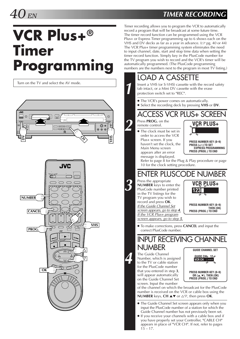 Vcr plus, Timer programming, Load a cassette | Access vcr plus+ screen, Enter pluscode number, Input receiving channel number, Timer recording | JVC SR-VS10U User Manual | Page 40 / 80