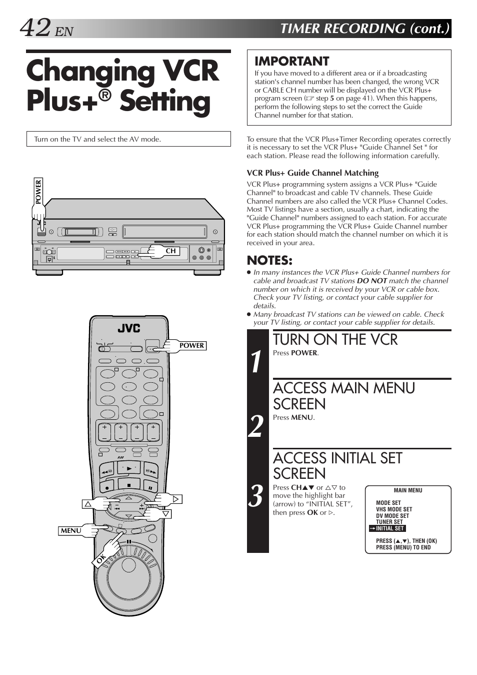 Changing vcr plus, Setting, Turn on the vcr | Access main menu screen, Access initial set screen, Timer recording (cont.), Important | JVC SR-VS10U User Manual | Page 42 / 80