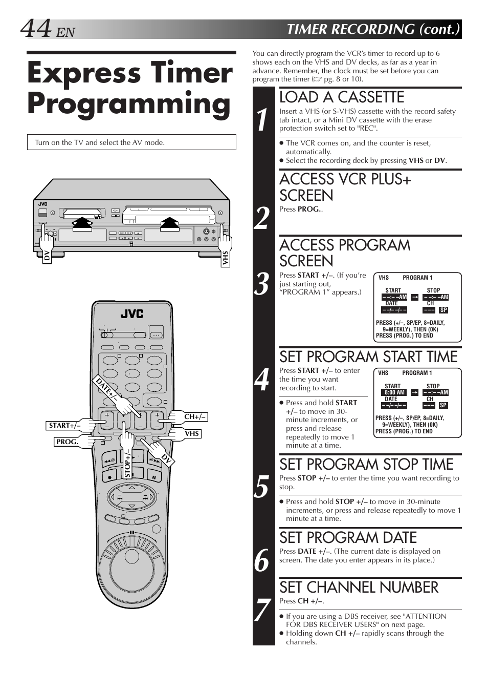 Express timer programming, Load a cassette, Access vcr plus+ screen | Access program screen, Set program start time, Set program stop time, Set program date, Set channel number, Timer recording (cont.) | JVC SR-VS10U User Manual | Page 44 / 80