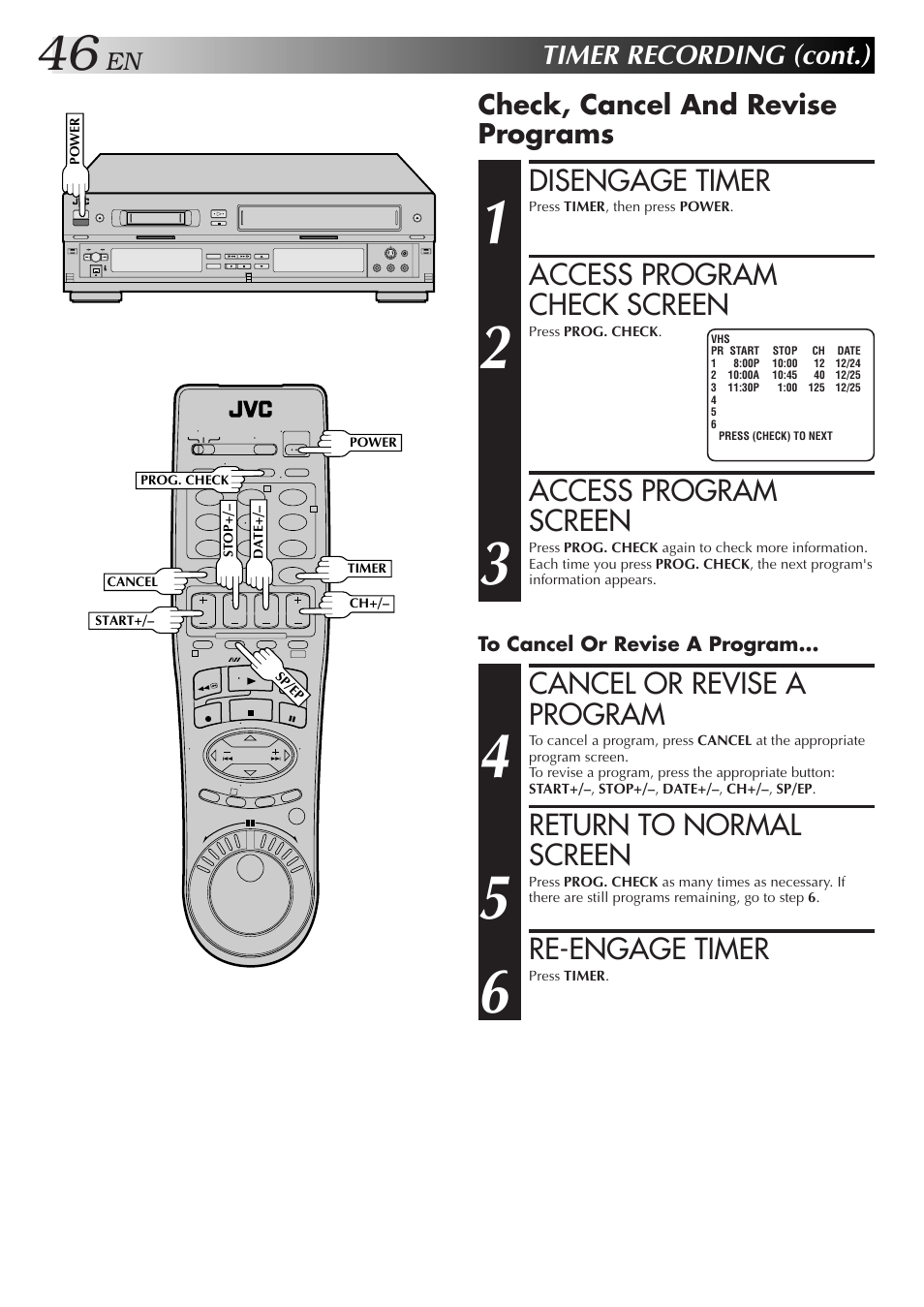 Disengage timer, Access program check screen, Access program screen | Cancel or revise a program, Return to normal screen, Re-engage timer, Timer recording (cont.), Check, cancel and revise programs | JVC SR-VS10U User Manual | Page 46 / 80