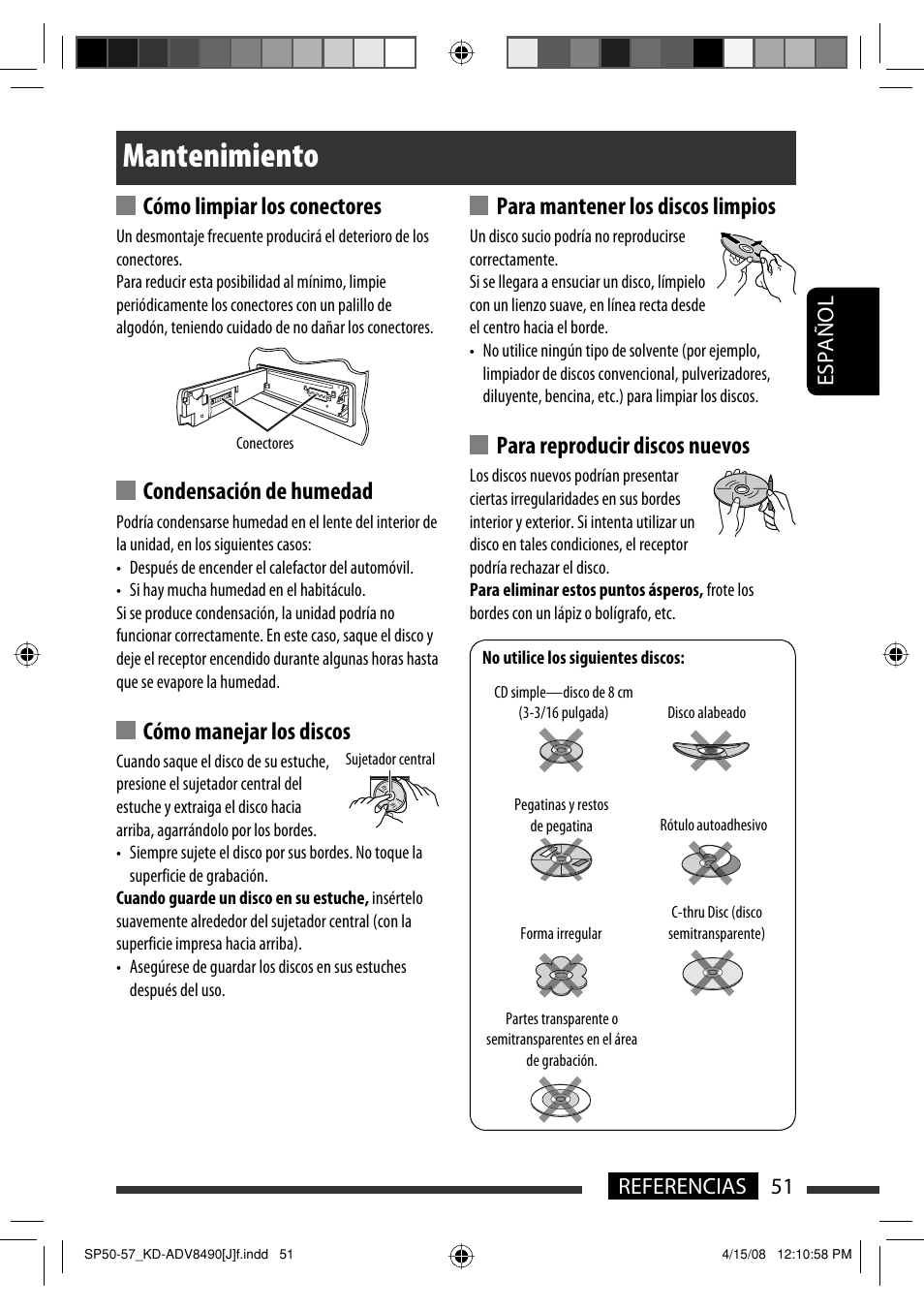Mantenimiento, Cómo limpiar los conectores, Condensación de humedad | Cómo manejar los discos, Para mantener los discos limpios, Para reproducir discos nuevos, Español 51 referencias | JVC KD-ADV8490 User Manual | Page 117 / 201
