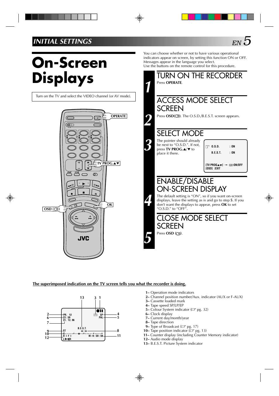 On-screen displays, Turn on the recorder, Access mode select screen | Select mode, Enable/disable on-screen display, Close mode select screen, Initial settings | JVC HR-J635EA User Manual | Page 5 / 41