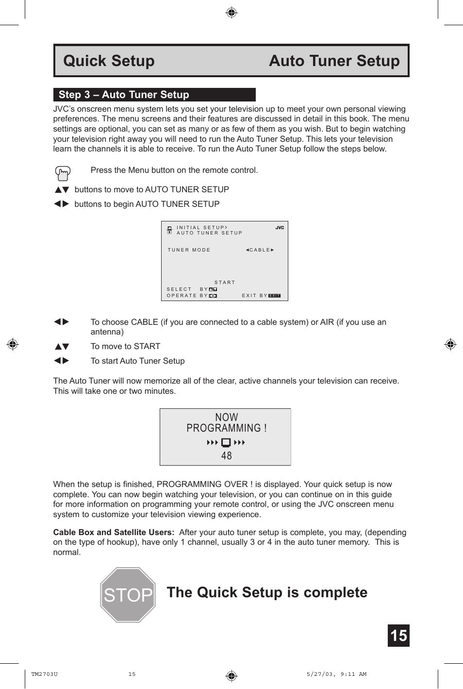Auto tuner setup, 15 quick setup auto tuner setup, The quick setup is complete | Step 3 – auto tuner setup | JVC TM-2703U User Manual | Page 15 / 40