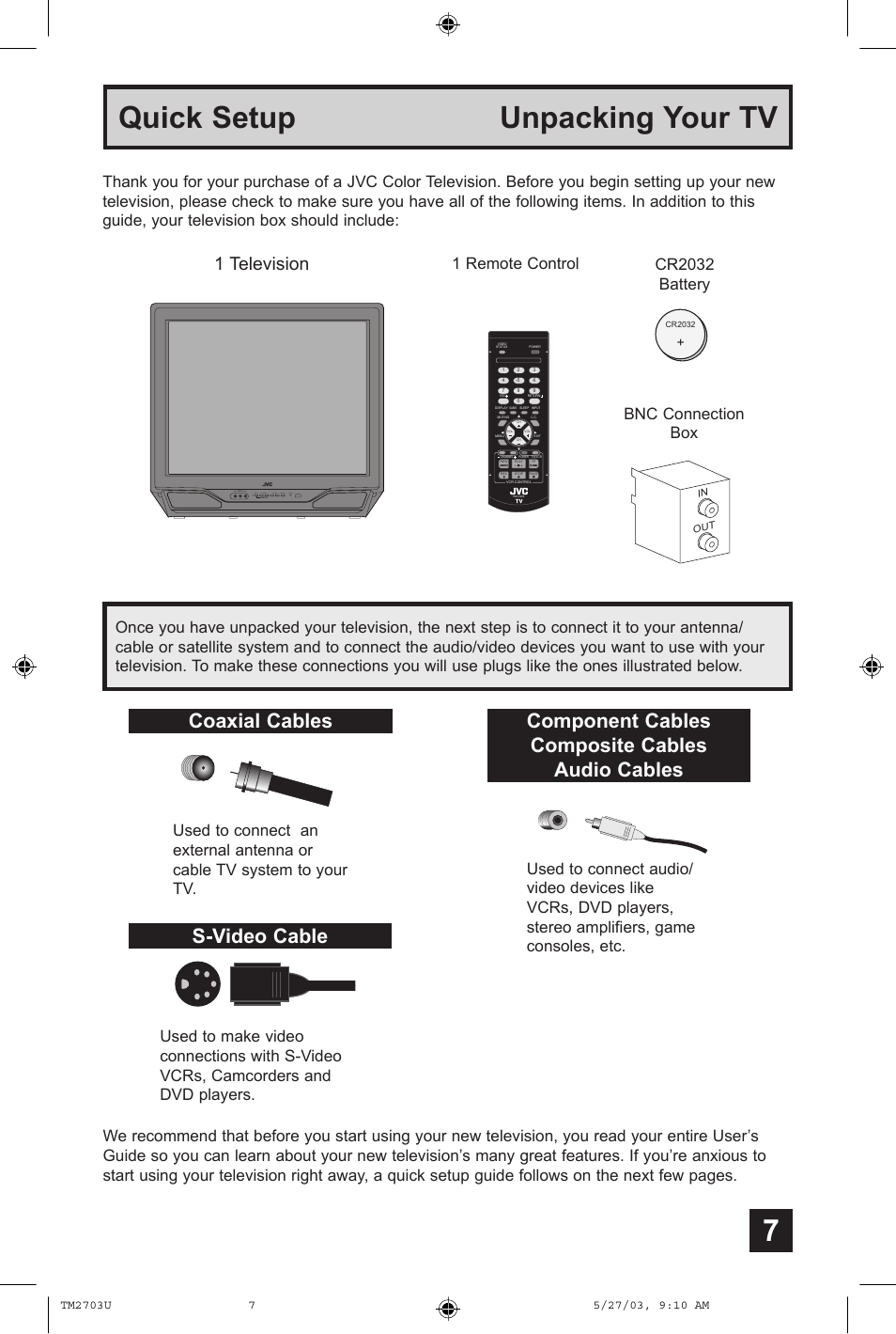 Quick setup, Unpacking your tv, Quick setup unpacking your tv | Coaxial cables, Component cables composite cables audio cables, S-video cable, 1 television, Cr2032 battery, Bnc connection box | JVC TM-2703U User Manual | Page 7 / 40
