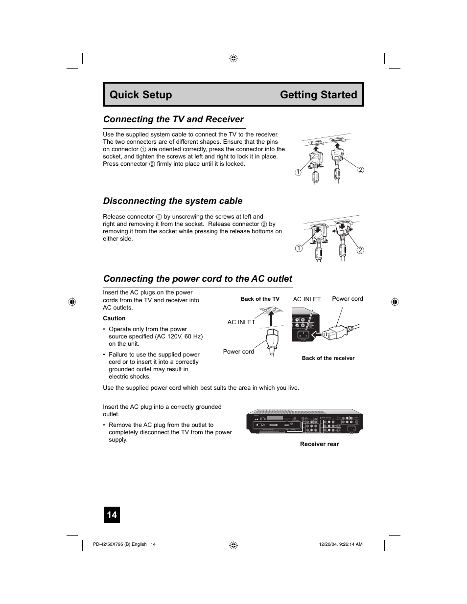 Quick setup getting started, Connecting the tv and receiver, Disconnecting the system cable | Connecting the power cord to the ac outlet | JVC I'Art Pro 1204TNH-II-IM User Manual | Page 14 / 92