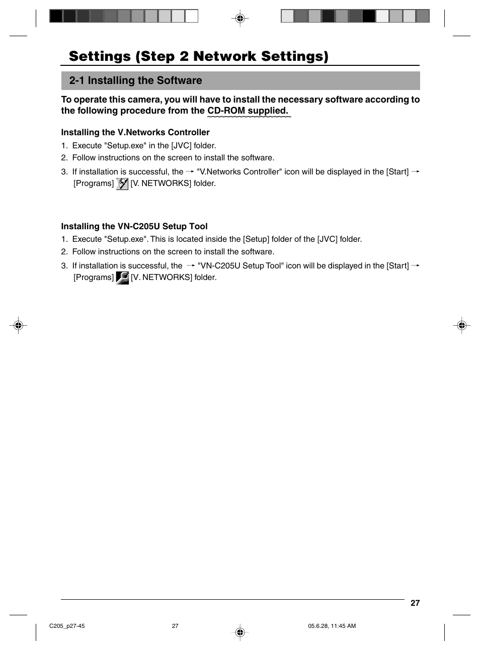 Settings, Step 2 network settings, 1 installing the software | Settings (step 2 network settings) | JVC VN-C205 User Manual | Page 27 / 90