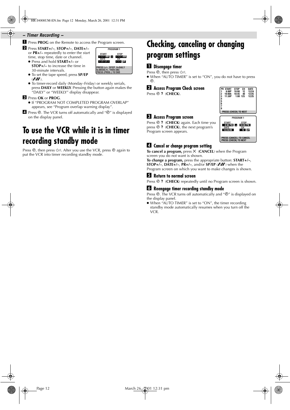 Checking, canceling or changing program settings, Disengage timer, Access program check screen | Access program screen, Cancel or change program setting, Return to normal screen, Reengage timer recording standby mode, Timer recording | JVC HR-J4008UM User Manual | Page 12 / 16