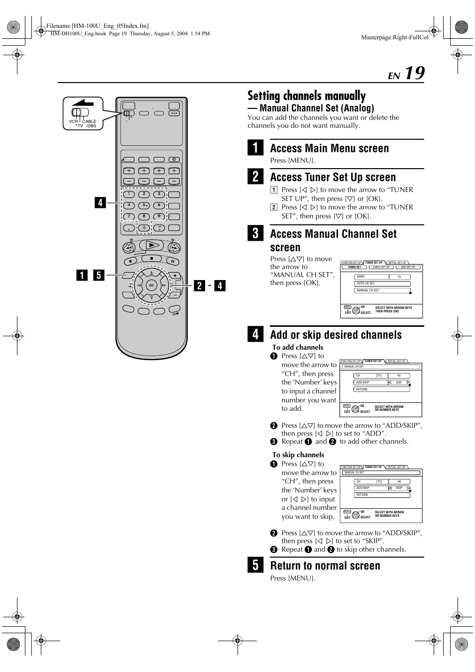 Setting channels manually, Or 19), Access main menu screen | Access tuner set up screen, Access manual channel set screen, Add or skip desired channels, Return to normal screen, Da e b - d, Manual channel set (analog) | JVC HM-DT100U User Manual | Page 19 / 100