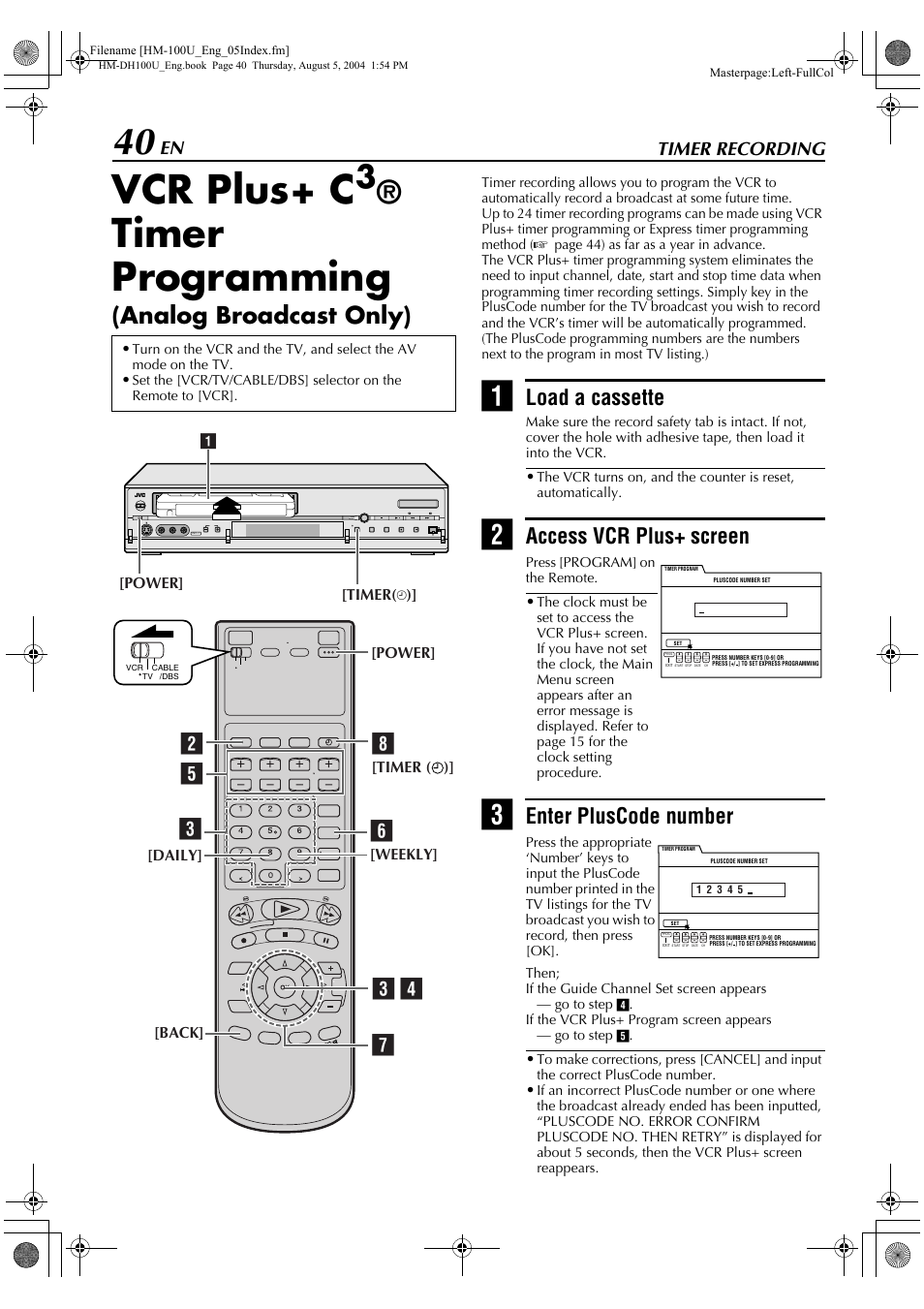 Timer recording, Vcr plus+ c3® timer programming, Vcr plus+ c | Timer programming, Analog broadcast only), Load a cassette, Access vcr plus+ screen, Enter pluscode number | JVC HM-DT100U User Manual | Page 40 / 100