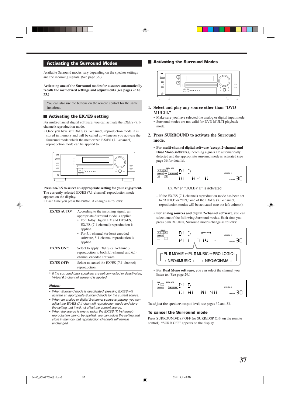 Activating the surround modes, Select and play any source other than “dvd multi, Press surround to activate the surround mode | Activating the ex/es setting, Neo:6cinma neo:6music pl, Movie pl, Music pro logic | JVC RX-7030VBK User Manual | Page 39 / 114