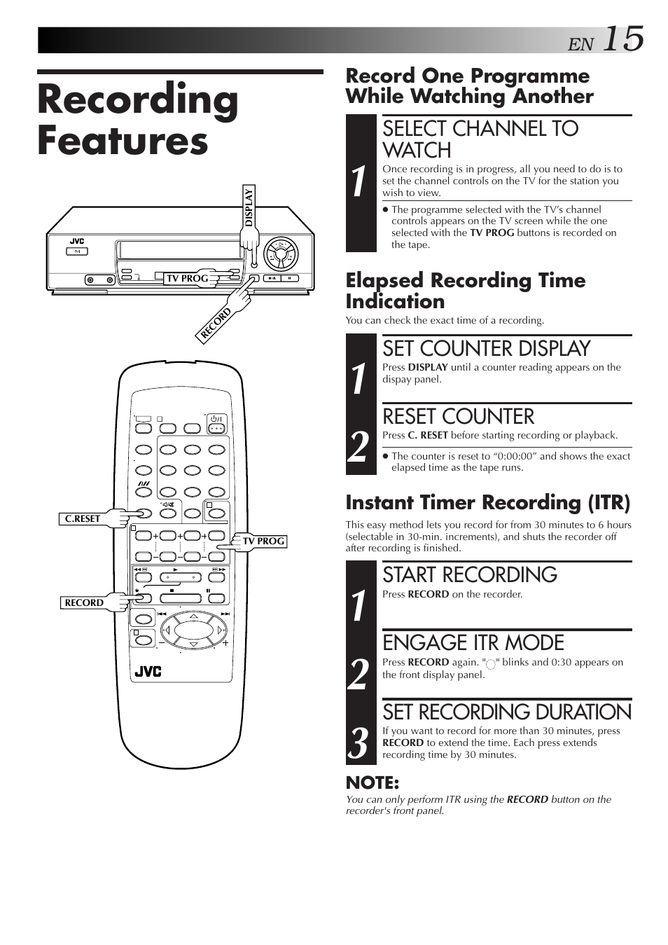 Recording features, Select channel to watch, Start recording | Engage itr mode, Set recording duration, Set counter display, Reset counter | JVC HR-J255EA User Manual | Page 15 / 40
