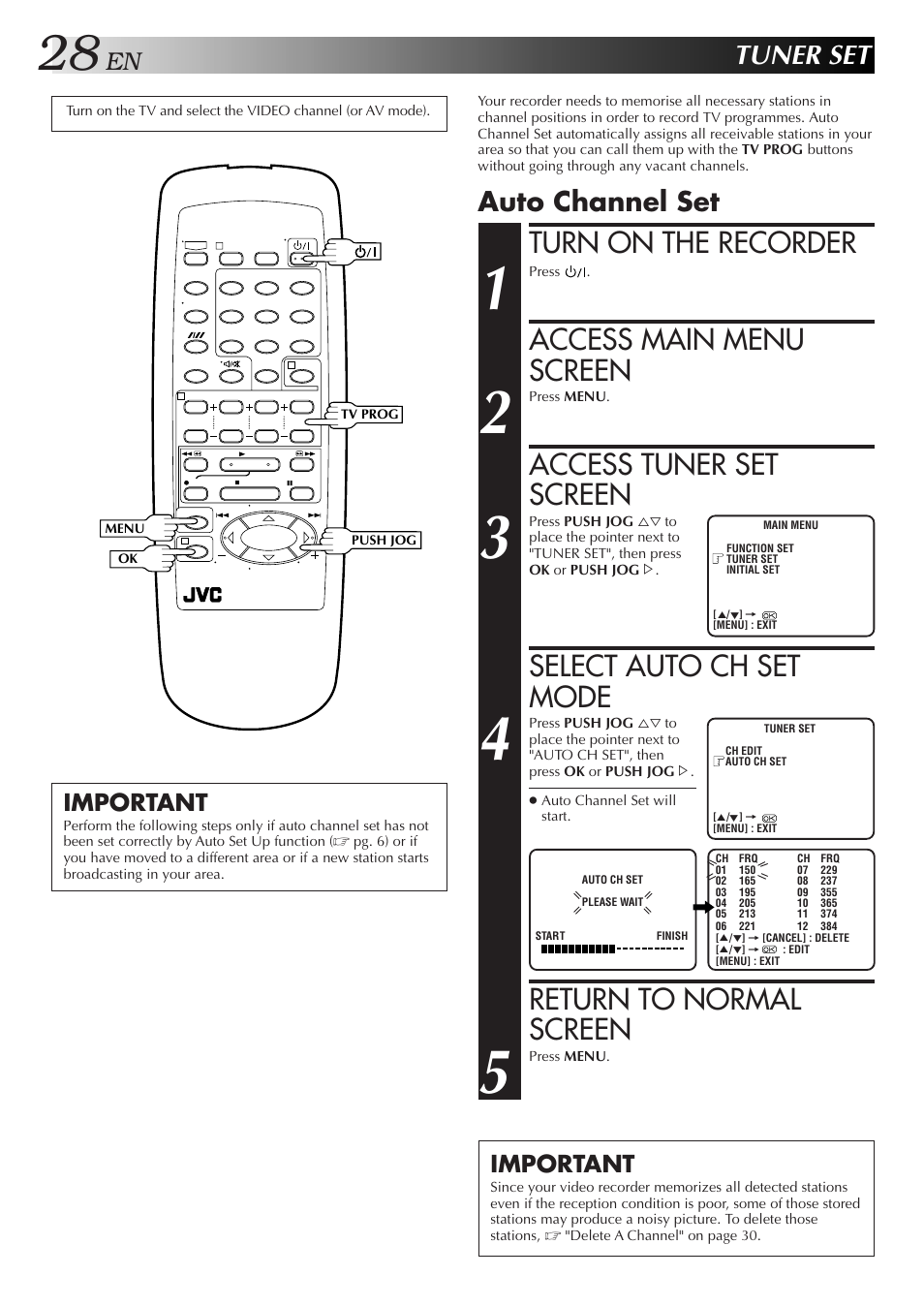 Turn on the recorder, Access main menu screen, Access tuner set screen | Select auto ch set mode, Return to normal screen, Tuner set, Auto channel set, Important | JVC HR-J255EA User Manual | Page 28 / 40