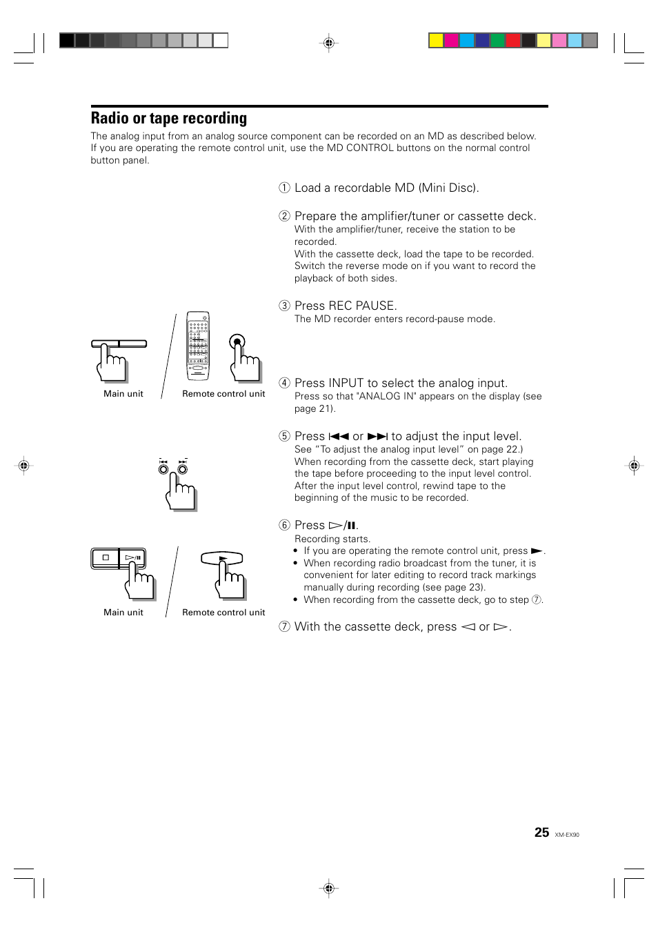 Radio or tape recording, 3 press rec pause, 4 press input to select the analog input | 5 press 4 or ¢ to adjust the input level, 6 press ‹/8, 7 with the cassette deck, press ¤ or | JVC XM-EX90 User Manual | Page 25 / 60
