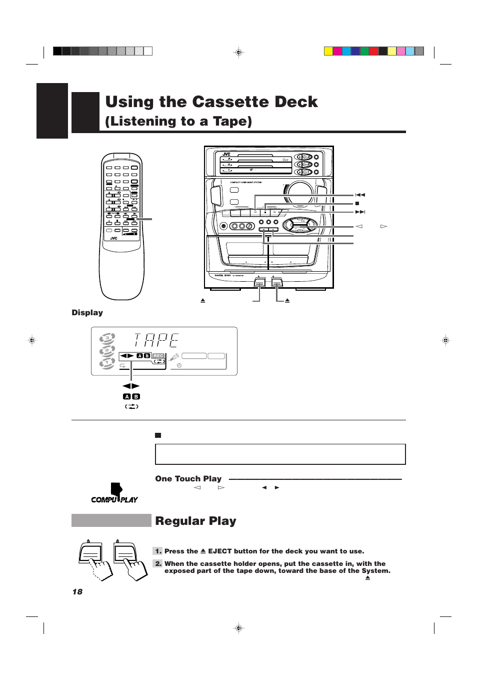 Using the cassette deck, Listening to a tape), Regular play | 18 english, Display, One touch play, Compact digital audio, Min max, Cassette deck control buttons | JVC CA-D501T User Manual | Page 22 / 37