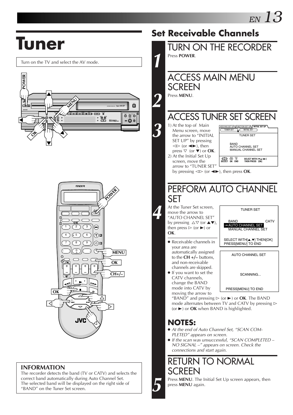 Tuner, Turn on the recorder, Access main menu screen | Access tuner set screen, Perform auto channel set, Return to normal screen, Set receivable channels, Information | JVC HM-HDS1U User Manual | Page 13 / 100