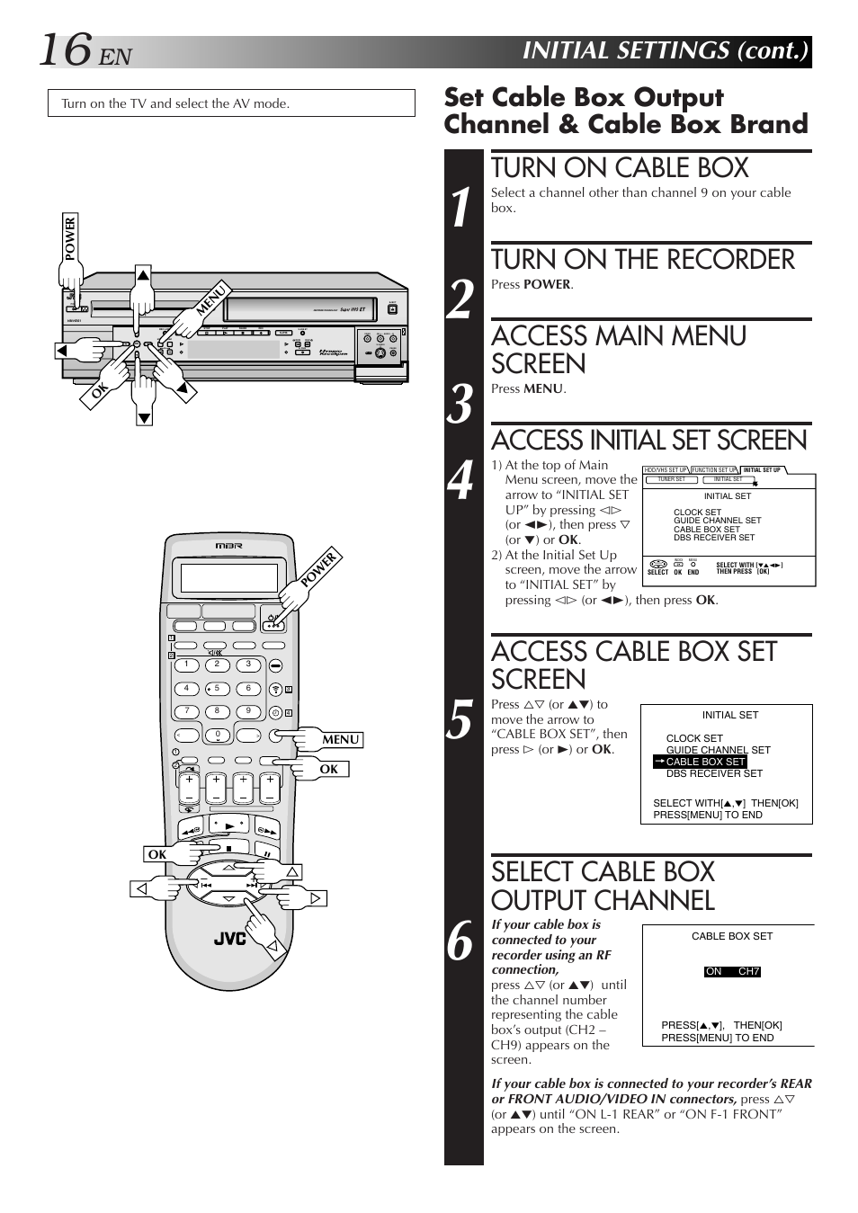 Turn on cable box, Turn on the recorder, Access main menu screen | Access initial set screen, Access cable box set screen, Select cable box output channel, Initial settings (cont.), Set cable box output channel & cable box brand | JVC HM-HDS1U User Manual | Page 16 / 100