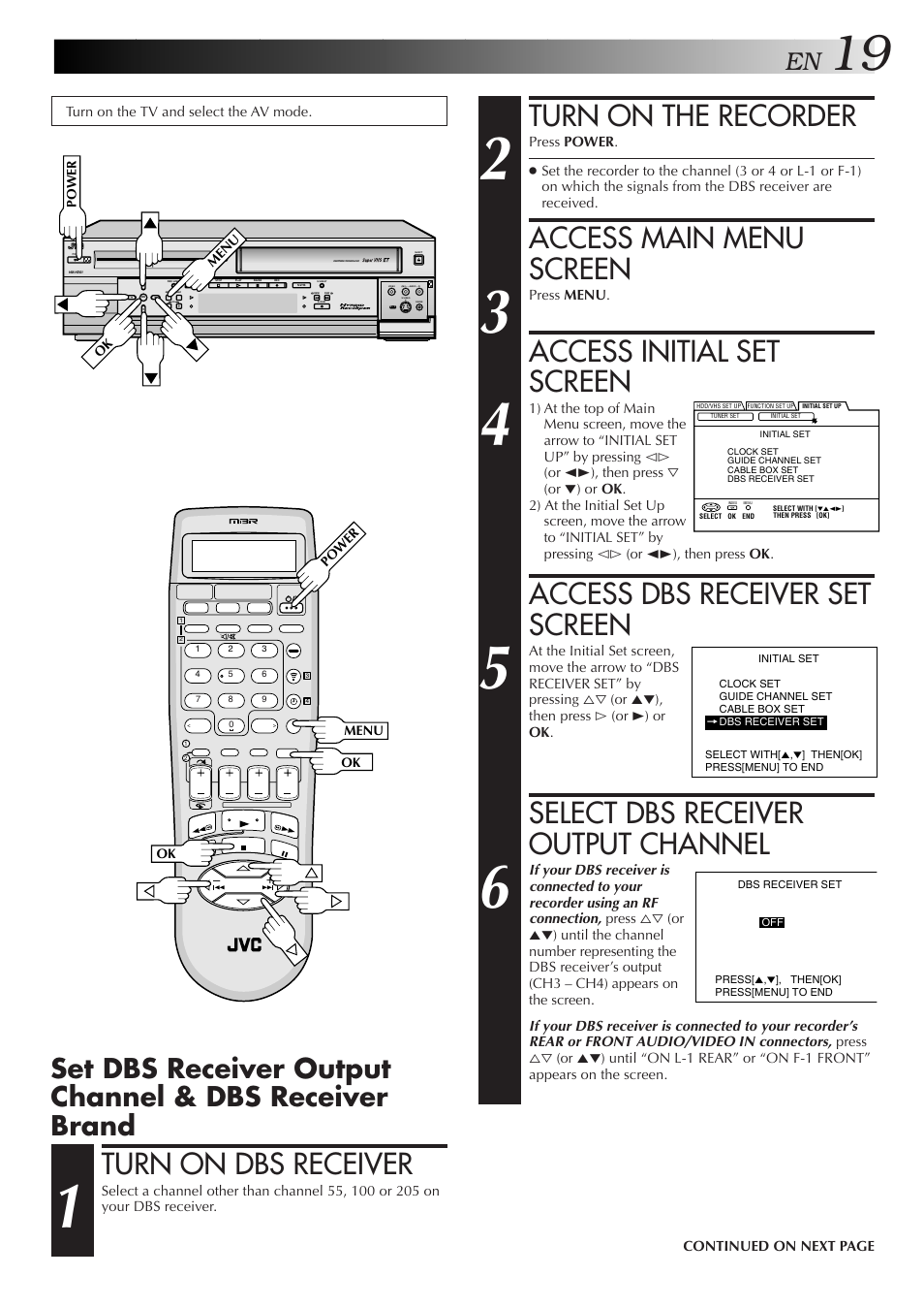 Turn on the recorder, Access main menu screen, Access initial set screen | Access dbs receiver set screen, Select dbs receiver output channel, Turn on dbs receiver | JVC HM-HDS1U User Manual | Page 19 / 100