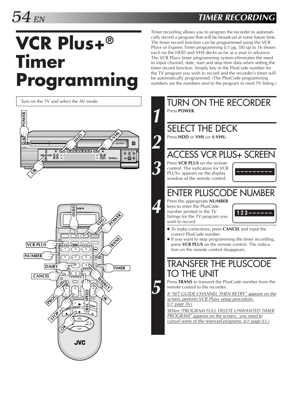 Timer recording, Vcr plus, Timer programming | Turn on the recorder, Select the deck, Access vcr plus+ screen, Enter pluscode number, Transfer the pluscode to the unit | JVC HM-HDS1U User Manual | Page 54 / 100