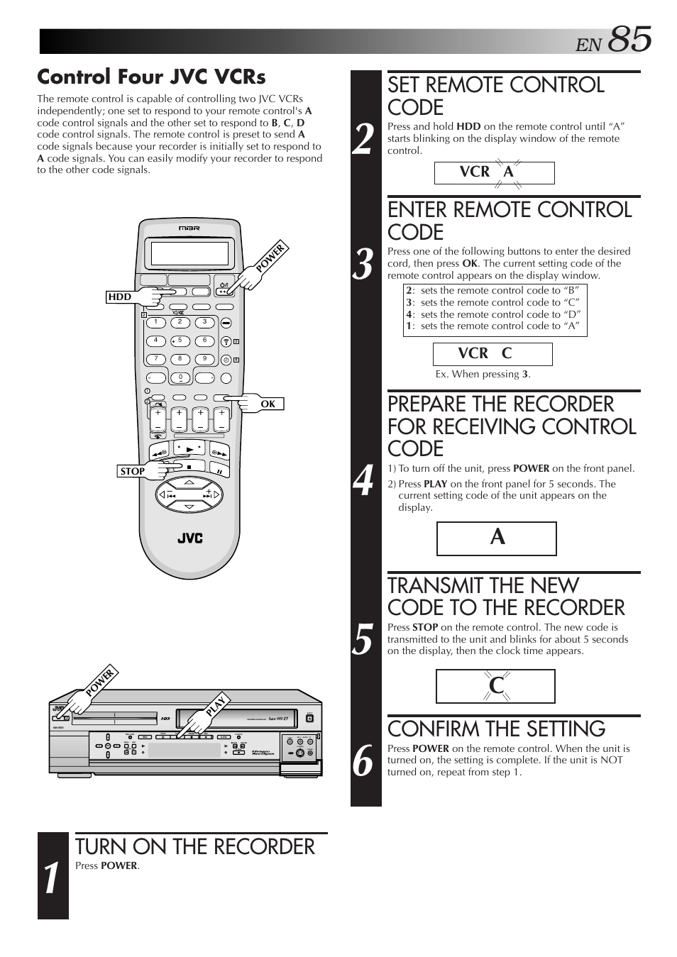 Set remote control code, Enter remote control code, Prepare the recorder for receiving control code | Transmit the new code to the recorder, Confirm the setting, Turn on the recorder, Control four jvc vcrs, Vcr a vcr c | JVC HM-HDS1U User Manual | Page 85 / 100