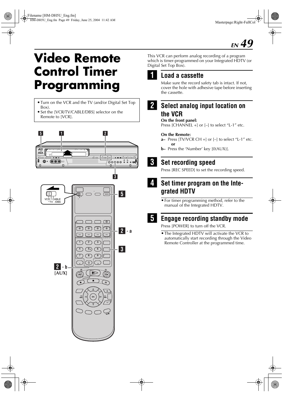 Video remote control timer programming, Load a cassette, Select analog input location on the vcr | Set recording speed, Set timer program on the inte- grated hdtv, Engage recording standby mode | JVC HD-DH5US User Manual | Page 49 / 92