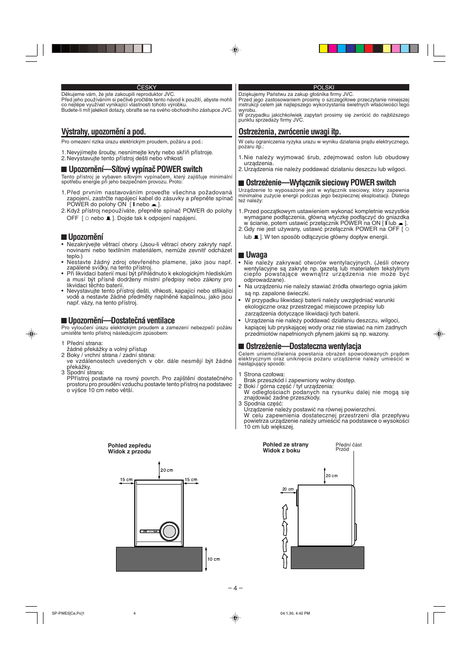 Ostrze˝enia, zwrócenie uwagi itp, Ostrze˝enie—wy∏àcznik sieciowy power switch, Uwaga | Ostrze˝enie—dostateczna wentylacja, V˘strahy, upozornûní a pod, Upozornûní—síèov˘ vypínaã power switch, Upozornûní, Upozornûní—dostateãná ventilace | JVC SP-DWF10 User Manual | Page 4 / 16