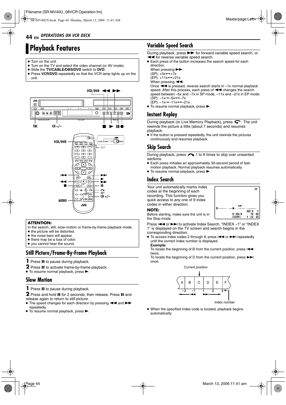 Playback features, Still picture/frame-by-frame playback, Slow motion | Variable speed search, Instant replay, Skip search, Index search, Pg. 44), Pg. 44 | JVC SR-MV40U User Manual | Page 44 / 88