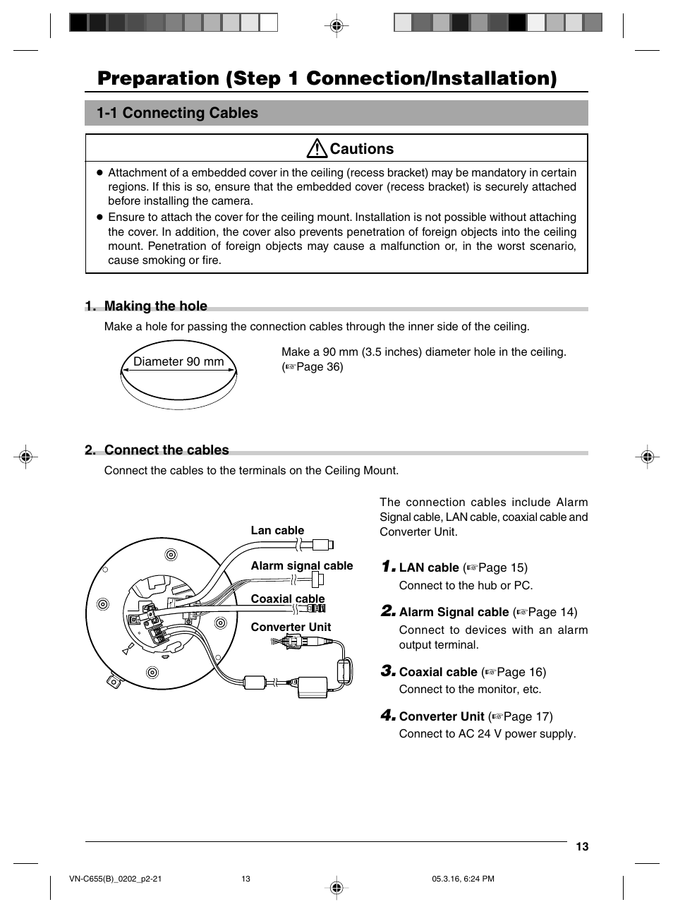 Step 1 connection/installation, 1 connecting cables, Making the hole | Connect the cables, Preparation (step 1 connection/installation), Cautions | JVC VN-C655 User Manual | Page 13 / 36