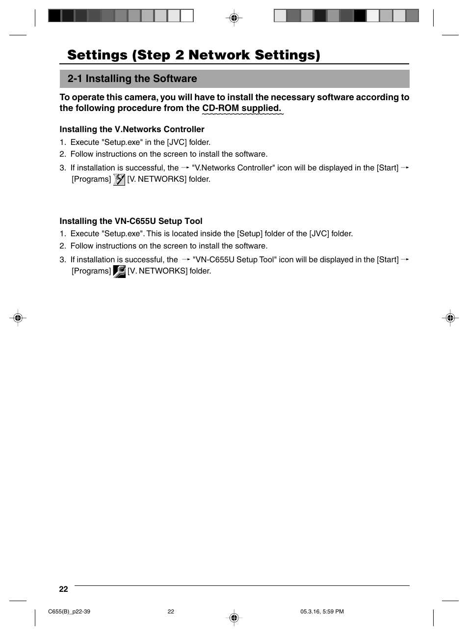 Settings, Step 2 network settings, 1 installing the software | Settings (step 2 network settings) | JVC VN-C655 User Manual | Page 22 / 36