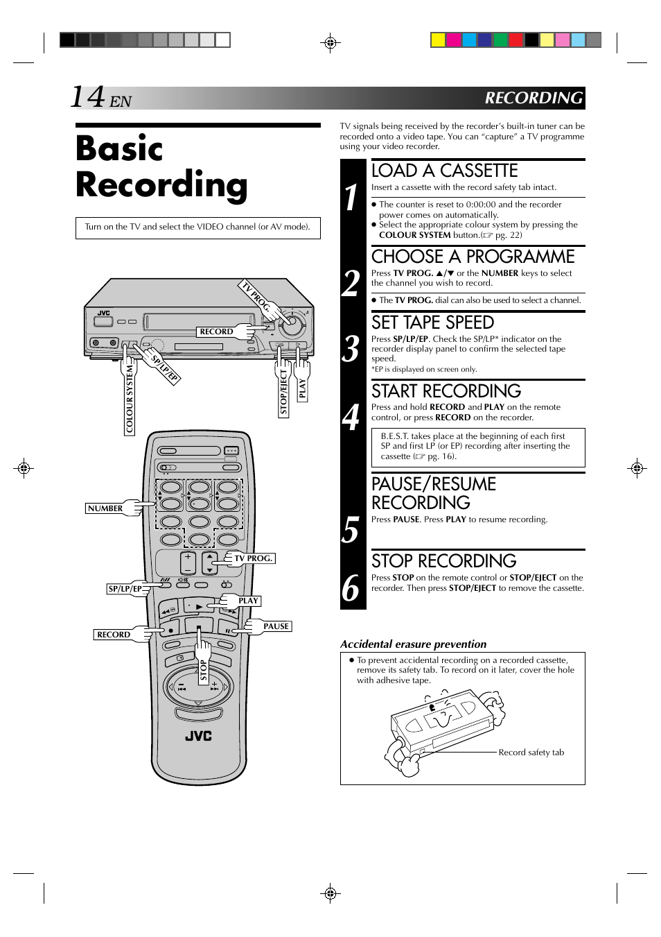 Basic recording, Load a cassette, Choose a programme | Set tape speed, Start recording, Pause/resume recording, Stop recording, Recording | JVC HR-J439EE User Manual | Page 14 / 32