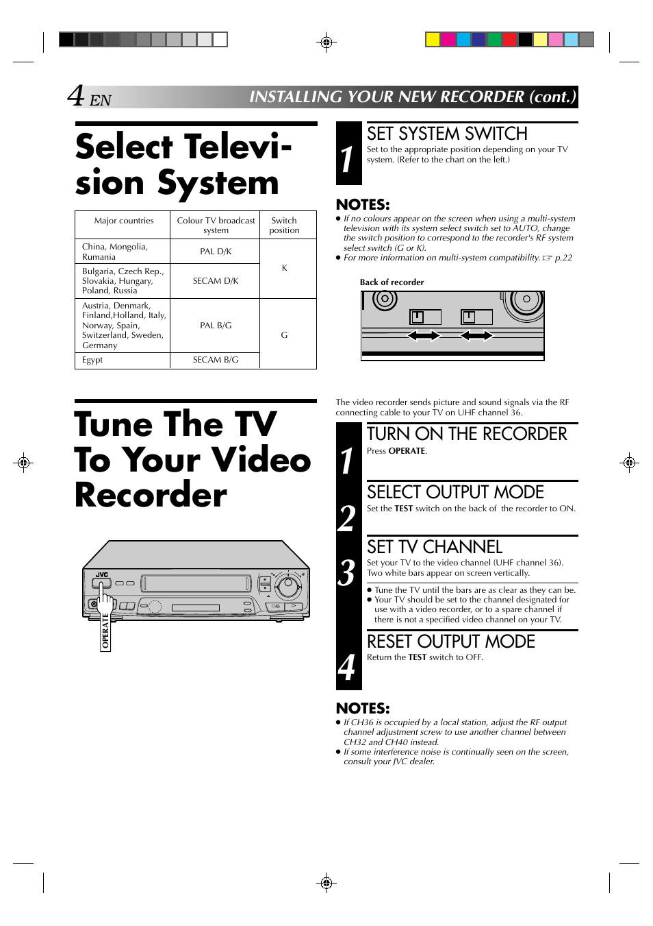 Select televi- sion system, Tune the tv to your video recorder, Set system switch | Turn on the recorder, Select output mode, Set tv channel, Reset output mode, Installing your new recorder (cont.) | JVC HR-J439EE User Manual | Page 4 / 32