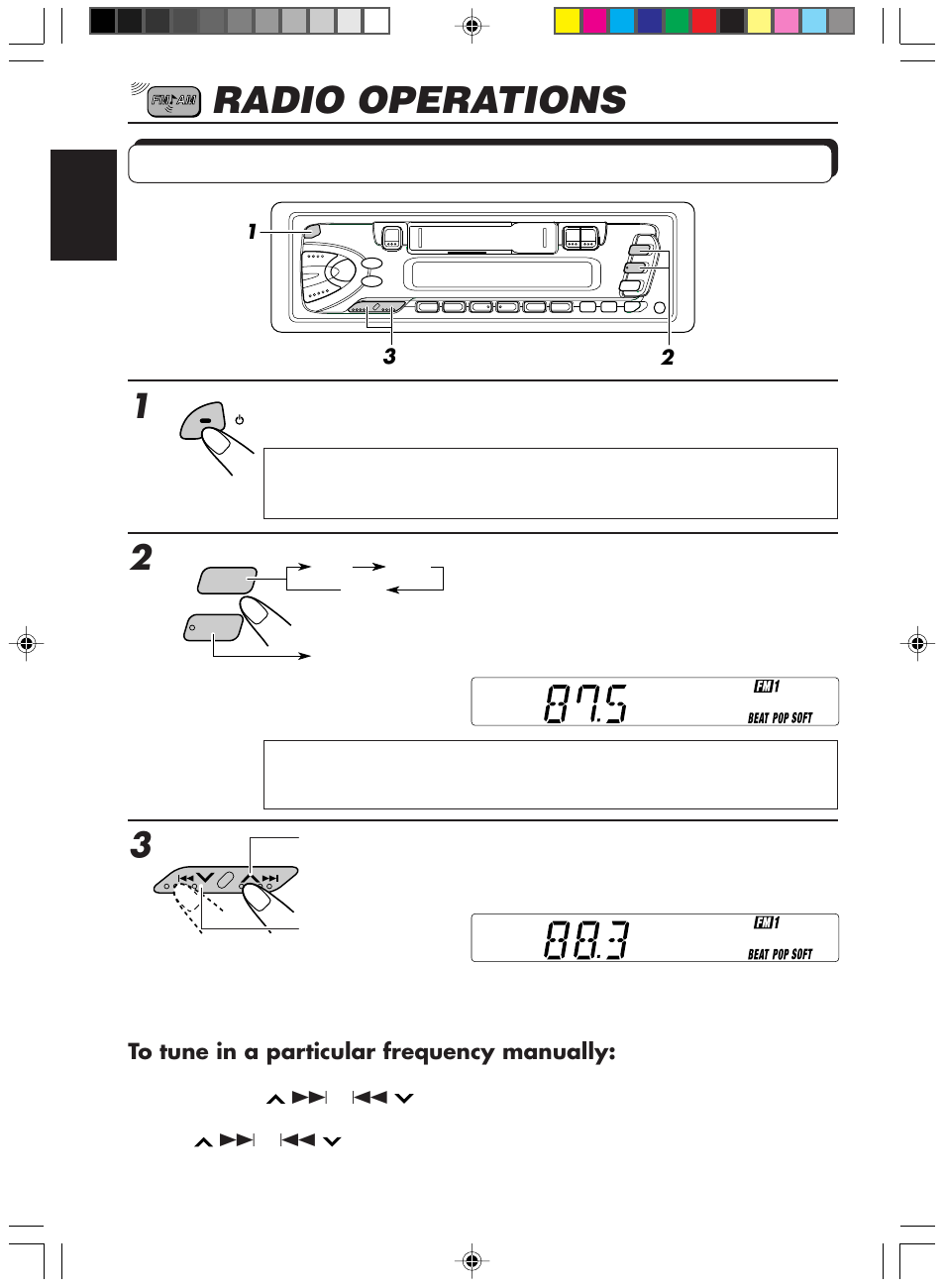 Radio operations, Listening to the radio, Turn on the power | Select the band (fm1, fm2, fm3 or am), Start searching a station | JVC Model KS-FX200 User Manual | Page 4 / 25