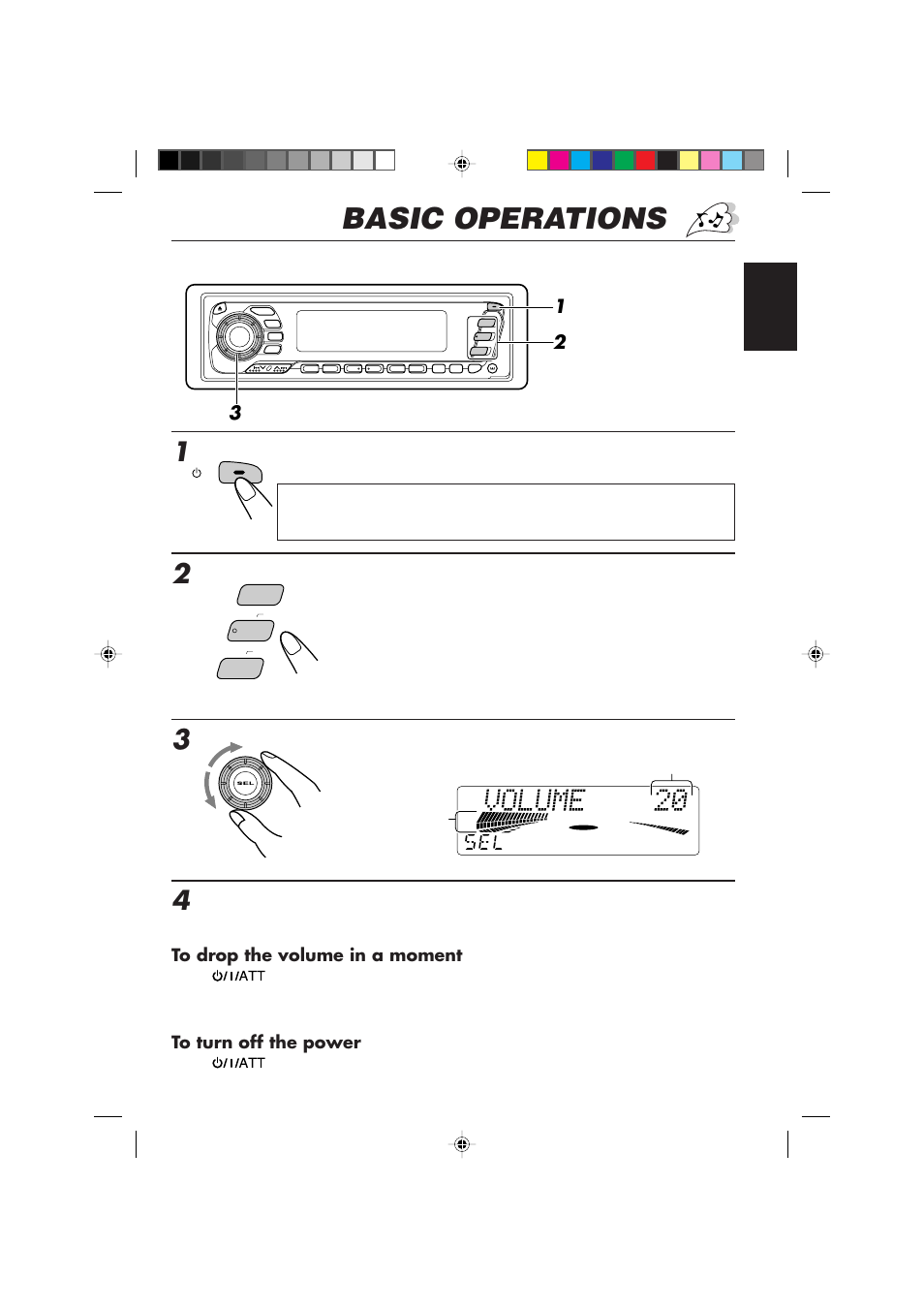 Basic operations, Turn on the power, Select the source | Adjust the volume, Adjust the sound as you want (see pages 28 – 30) | JVC KD-MX2900R User Manual | Page 5 / 58