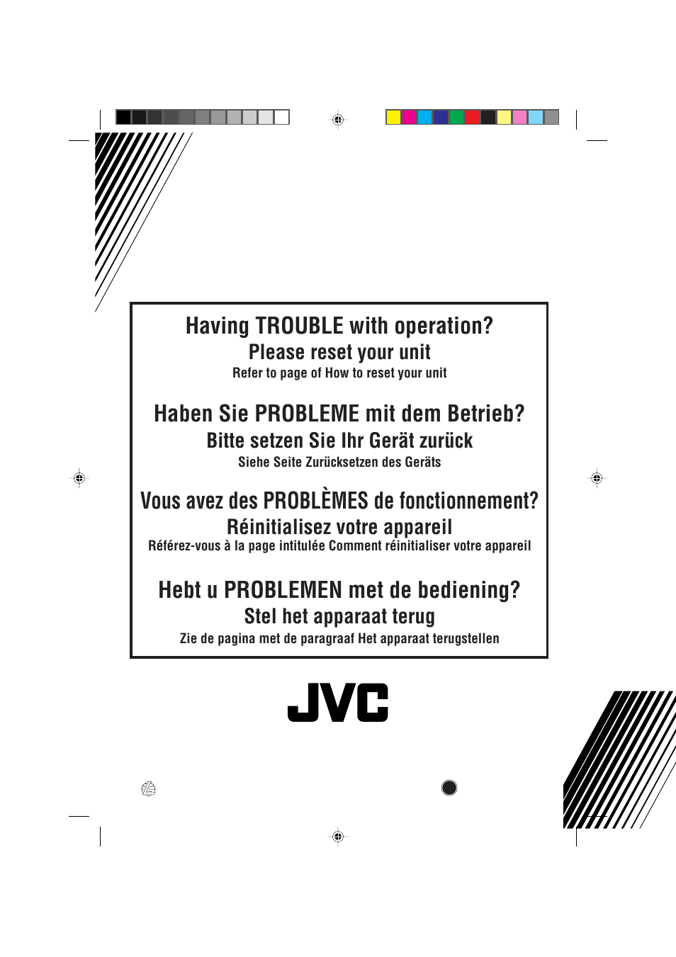 Having trouble with operation, Haben sie probleme mit dem betrieb, Vous avez des problèmes de fonctionnement | Hebt u problemen met de bediening, Please reset your unit, Bitte setzen sie ihr gerät zurück, Réinitialisez votre appareil, Stel het apparaat terug | JVC KD-MX2900R User Manual | Page 58 / 58