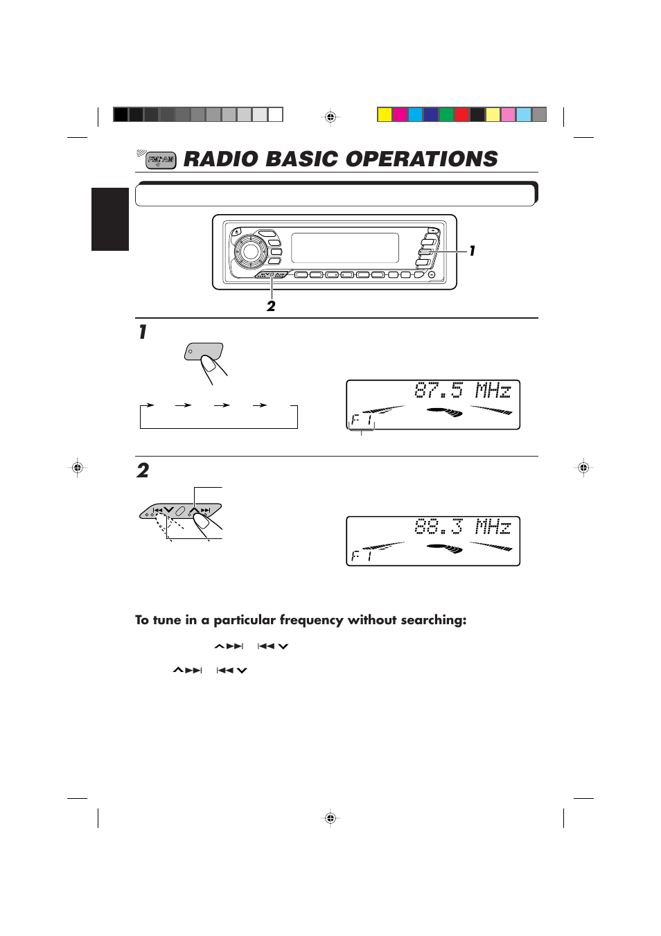 Radio basic operations, Listening to the radio, Select the band (fm1, fm2, fm3 or am) | Start searching a station | JVC KD-MX2900R User Manual | Page 6 / 58