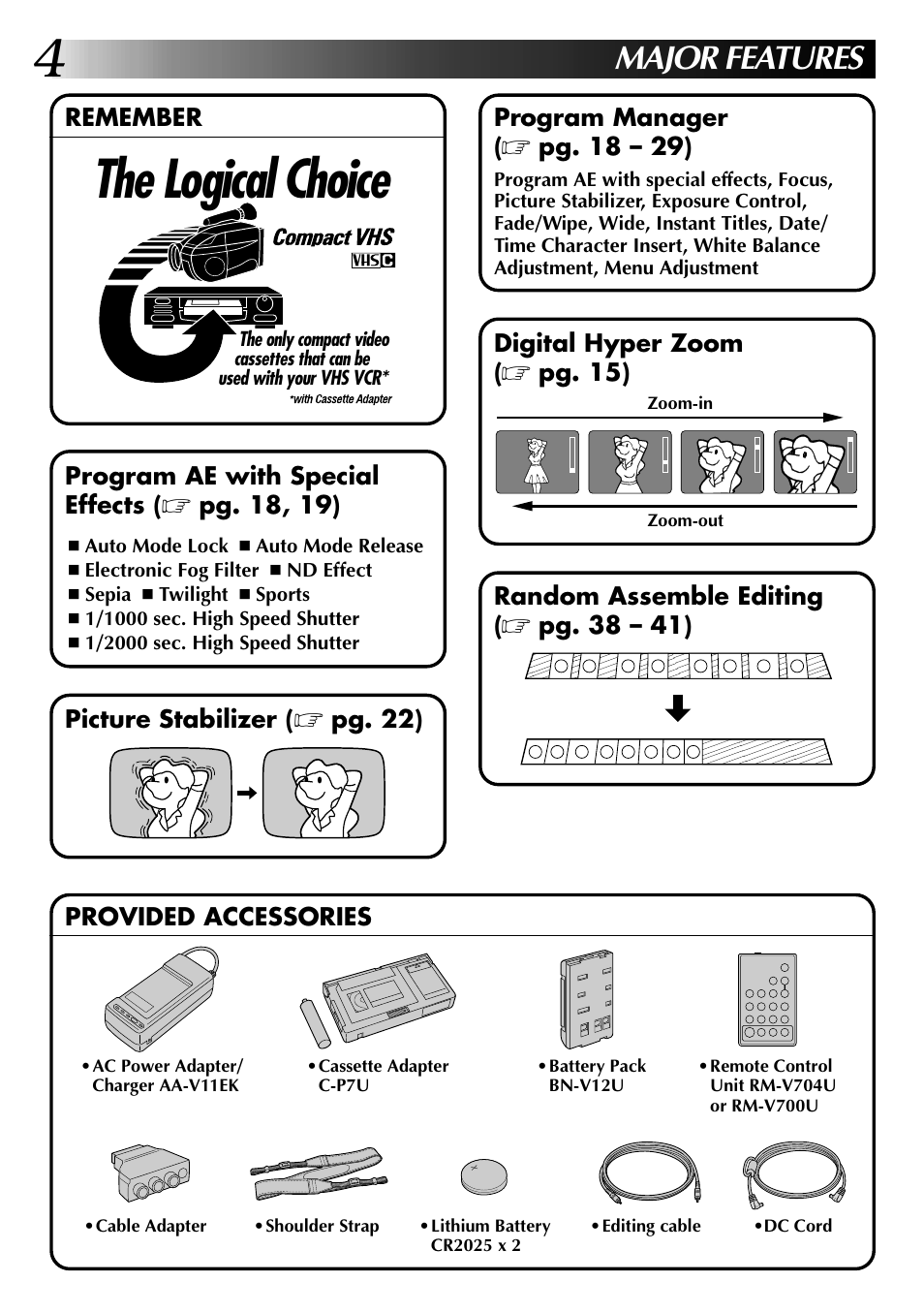 The logical choice, Major features, Remember | Provided accessories, Picture stabilizer, Pg. 22) program ae with special effects, Pg. 18, 19), Program manager, Pg. 18 – 29), Digital hyper zoom | JVC 0597TOV*UN*VP User Manual | Page 4 / 56