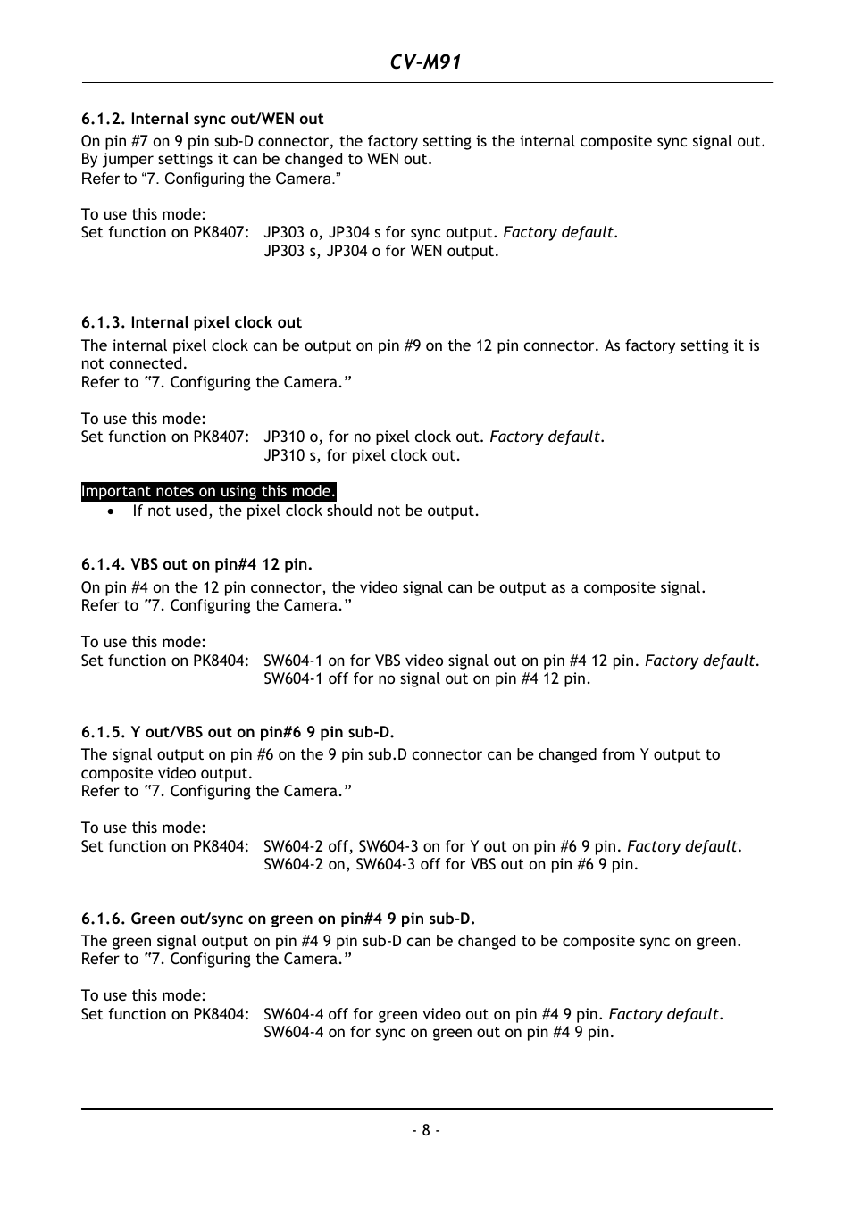 Internal sync out/wen out, Internal pixel clock out, Vbs out on pin#4 12 pin | Y out/vbs out on pin#6 9 pin sub-d, Green out/sync on green on pin#4 9 pin sub-d, Cv-m91 | JAI CV-M91 User Manual | Page 9 / 28