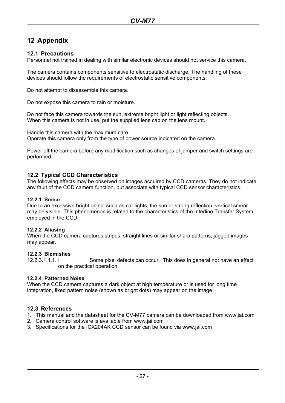 Appendix, Precautions, Typical ccd characteristics | Smear, Aliasing, Blemishes, Patterned noise, References, Cv-m77, 12 appendix | JAI CV-M77 User Manual | Page 27 / 28