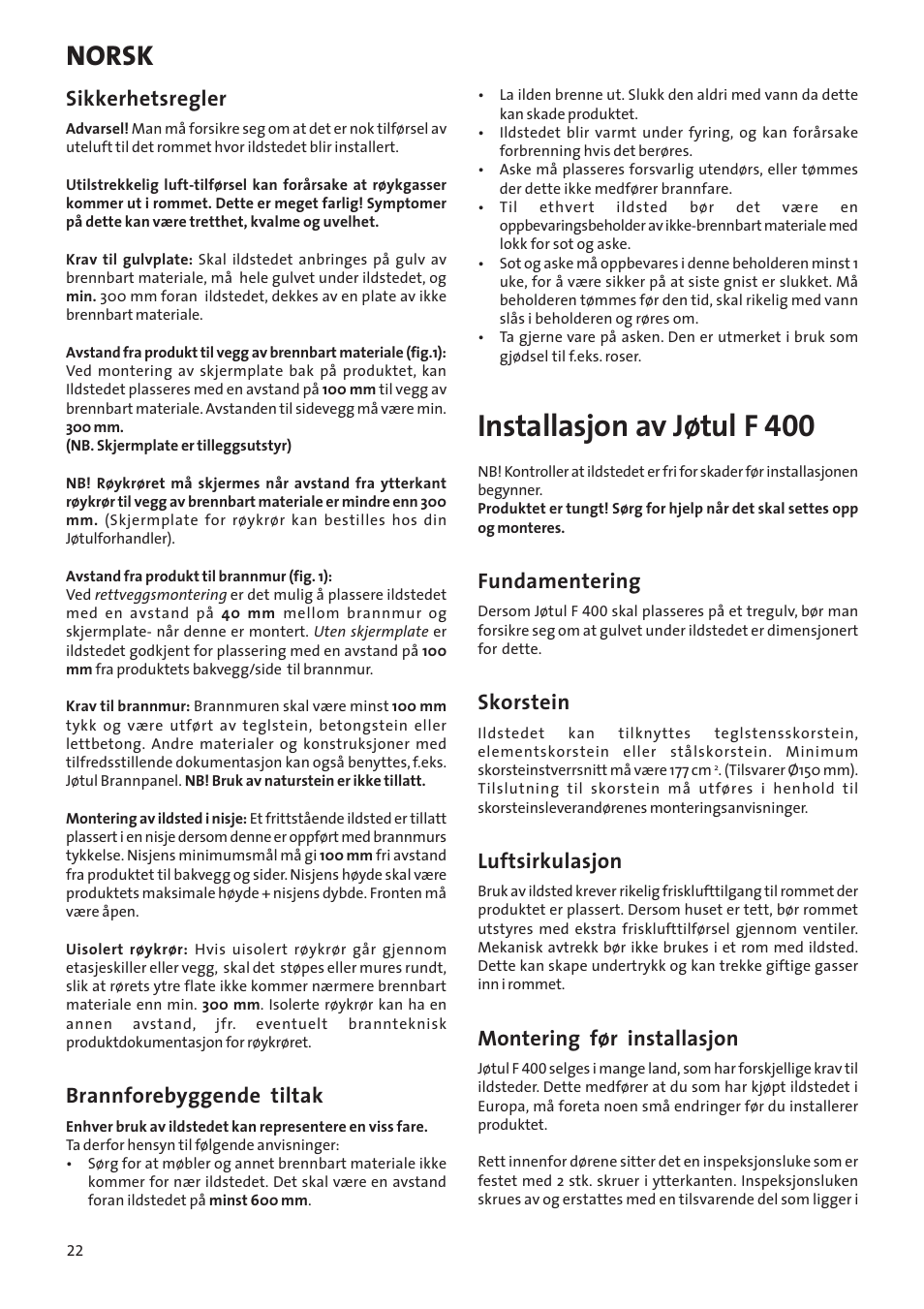 Installasjon av jøtul f 400, Norsk, Sikkerhetsregler | Brannforebyggende tiltak, Fundamentering, Skorstein, Luftsirkulasjon, Montering før installasjon | Jotul Woodstove F 400 User Manual | Page 22 / 68