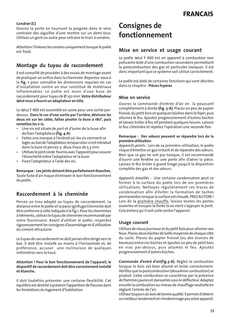 Consignes de fonctionnement, Francais, Montage du tuyau de raccordement | Raccordement à la cheminée, Mise en service et usage courant | Jotul Woodstove F 400 User Manual | Page 39 / 68