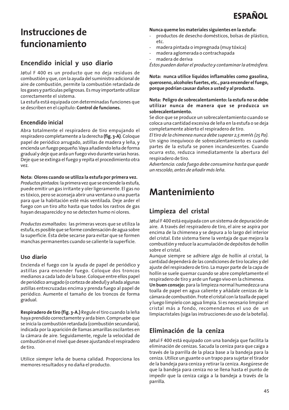 Instrucciones de funcionamiento, Mantenimiento, Español | Encendido inicial y uso diario, Limpieza del cristal, Eliminación de la ceniza | Jotul Woodstove F 400 User Manual | Page 45 / 68