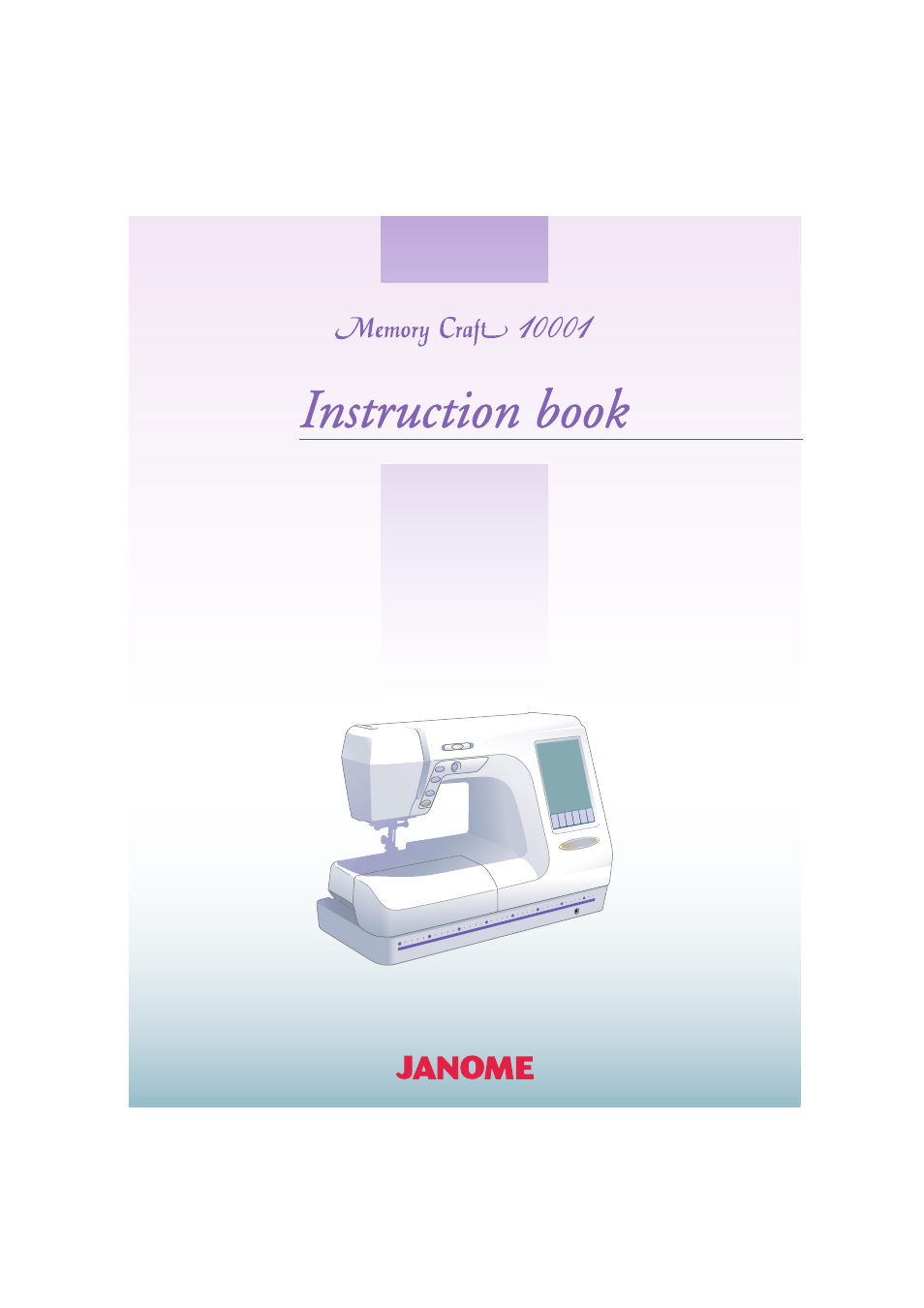 Janome MEMORY CRAFT 10001 User Manual | 181 pages