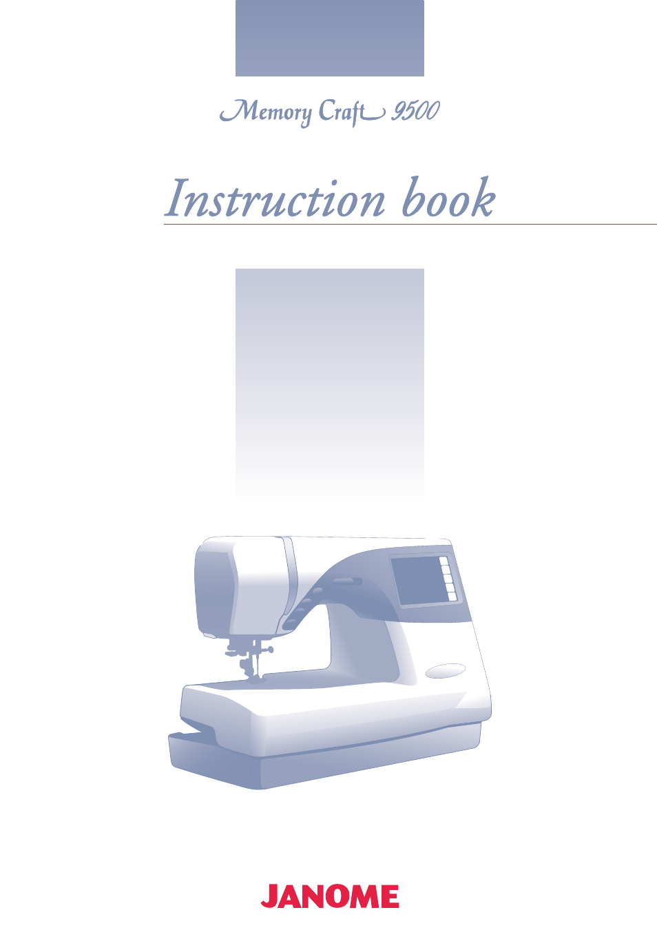 Janome MEMORY CRAFT 9500 User Manual | 109 pages