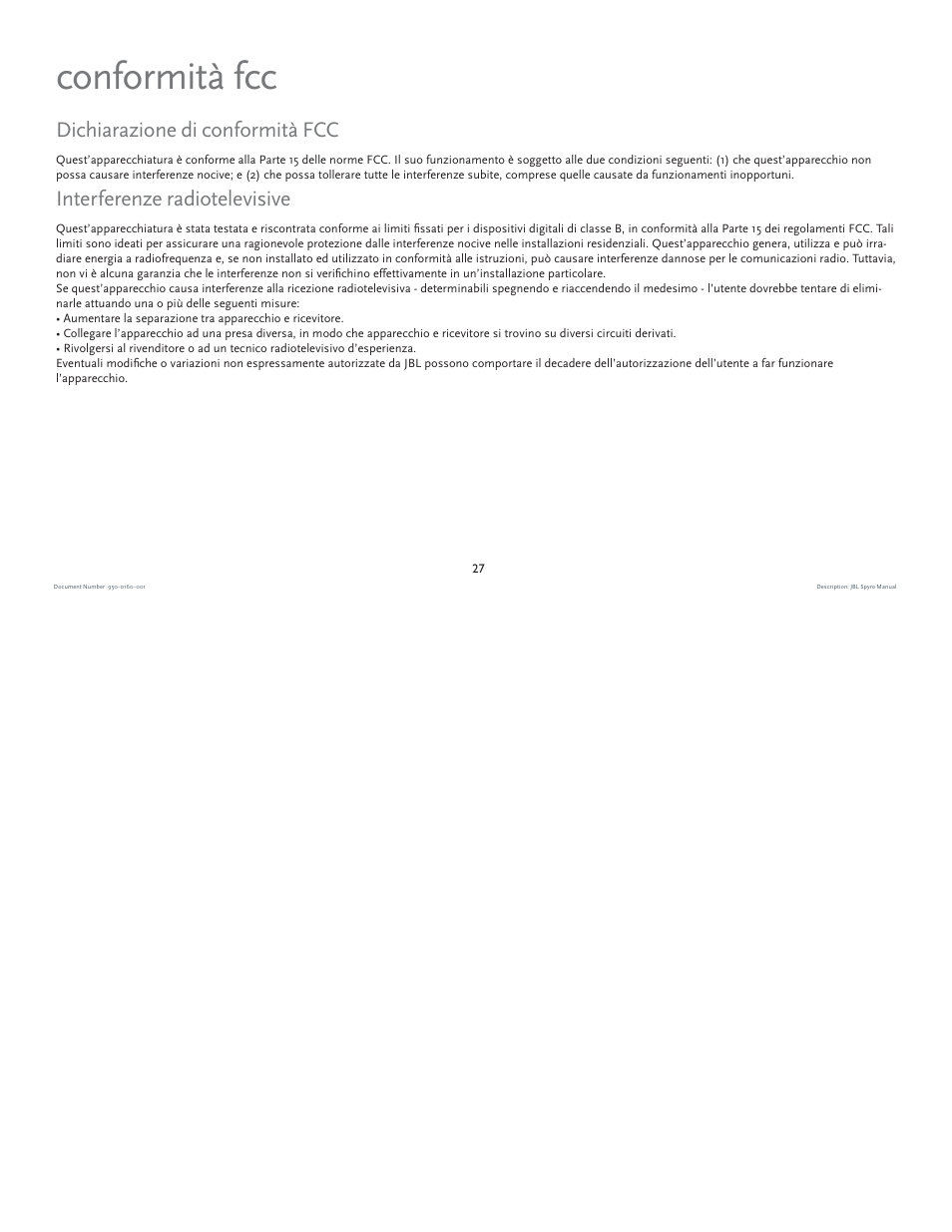 Conformità fcc, Dichiarazione di conformità fcc, Interferenze radiotelevisive | JBL spyro User Manual | Page 27 / 68