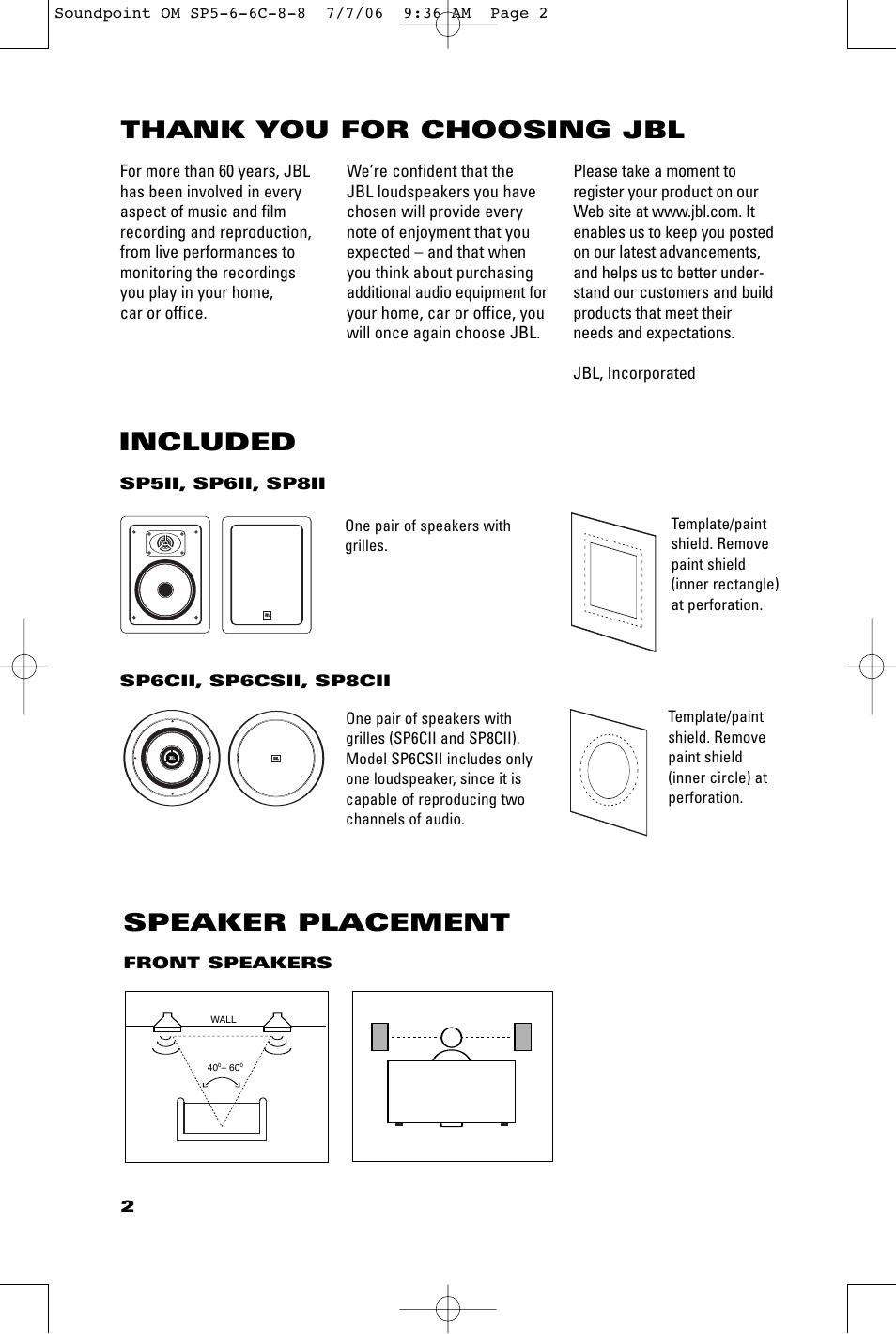 Included, Speaker placement | JBL SOUNDPOINT SERIES SP8II User Manual | Page 2 / 8