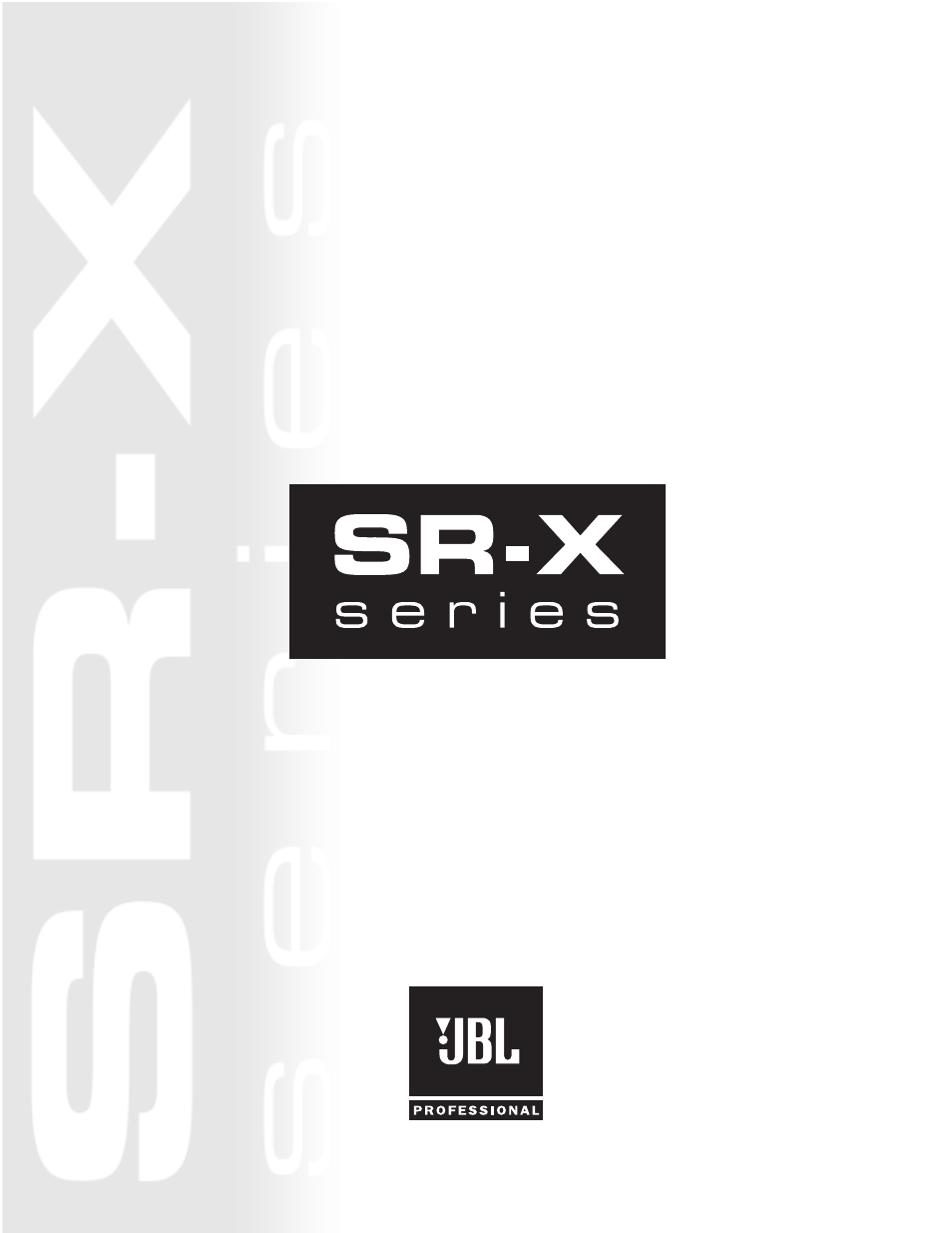 JBL Professional loudspeakers SR-X Series User Manual | 16 pages