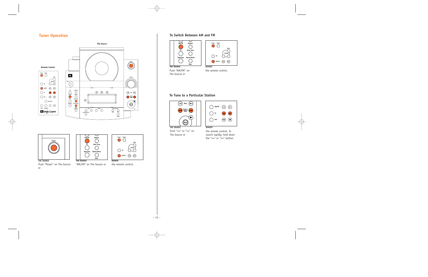 Tuner operation, Push “power” on the source or, The remote control | Am/fm” on the source or, Push “am/fm” on the source or, Push “<<” or “>>” on the source or | JBL ESC350 User Manual | Page 12 / 20